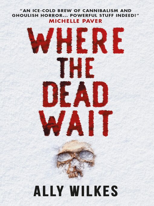 Title details for Where the Dead Wait by Ally Wilkes - Available